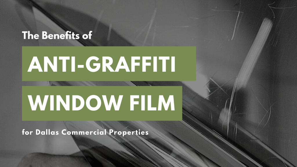 anti graffiti window film dallas commercial