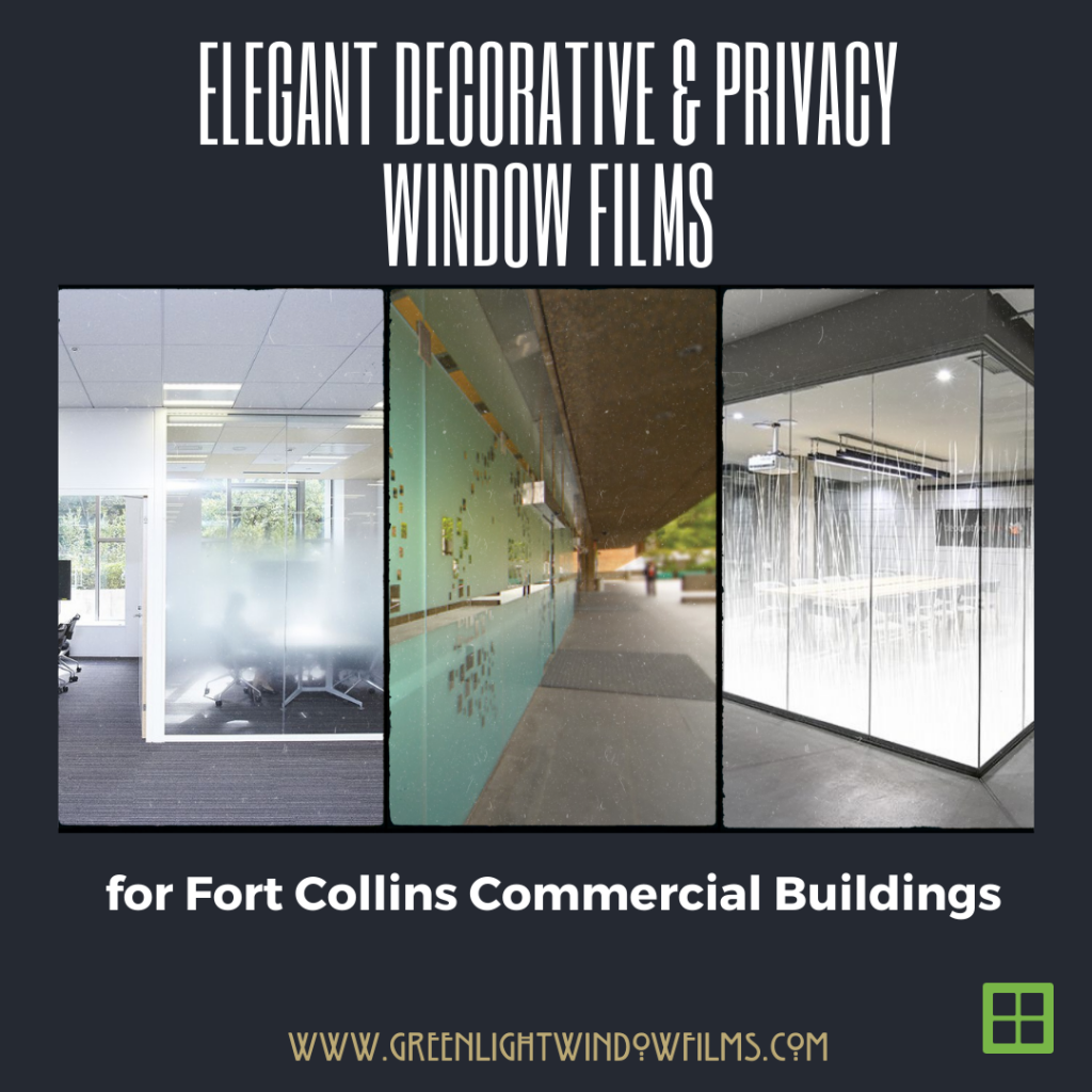 Elegant Decorative & Privacy Window Films for Fort Collins Commercial Buildings