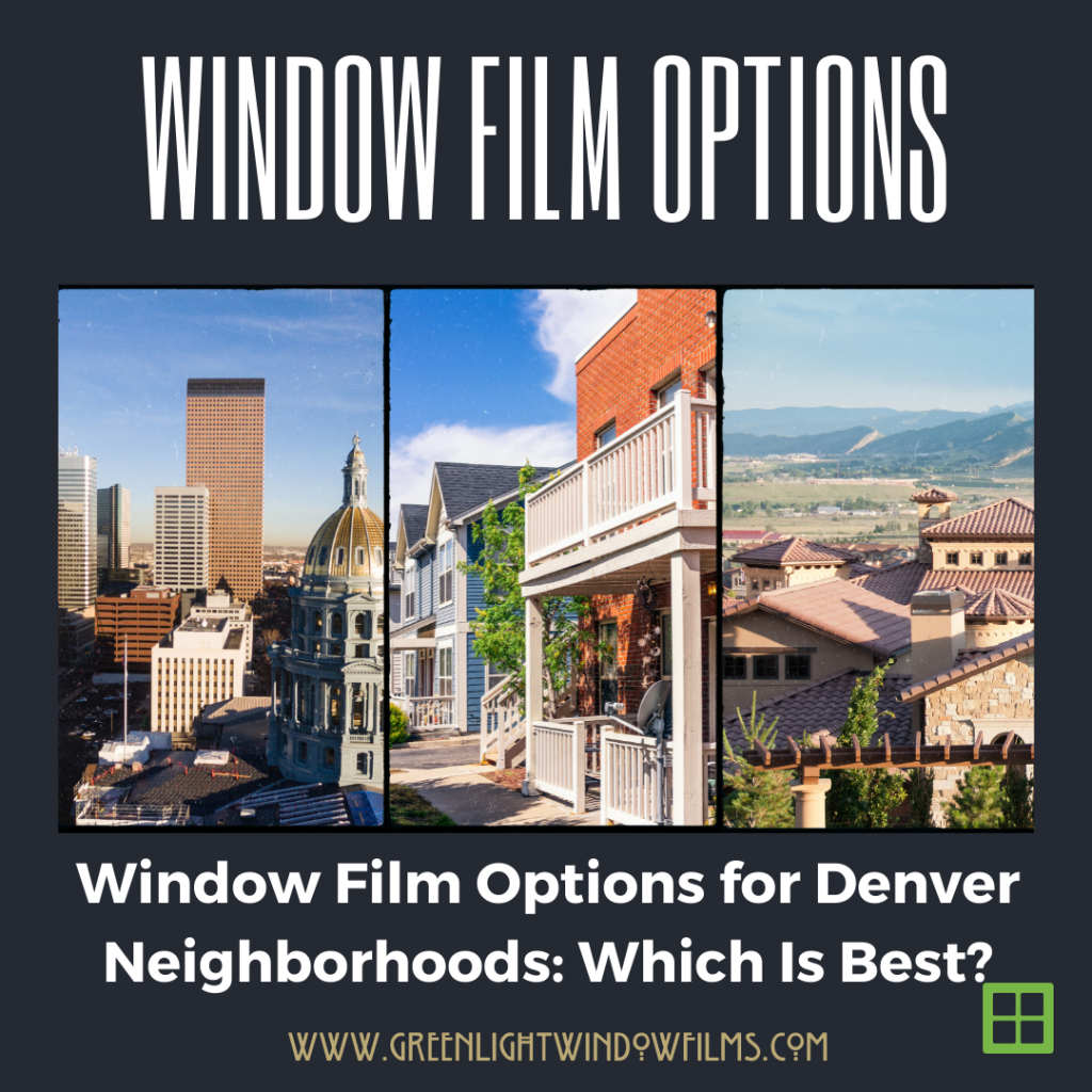 window film options denver neighborhoods