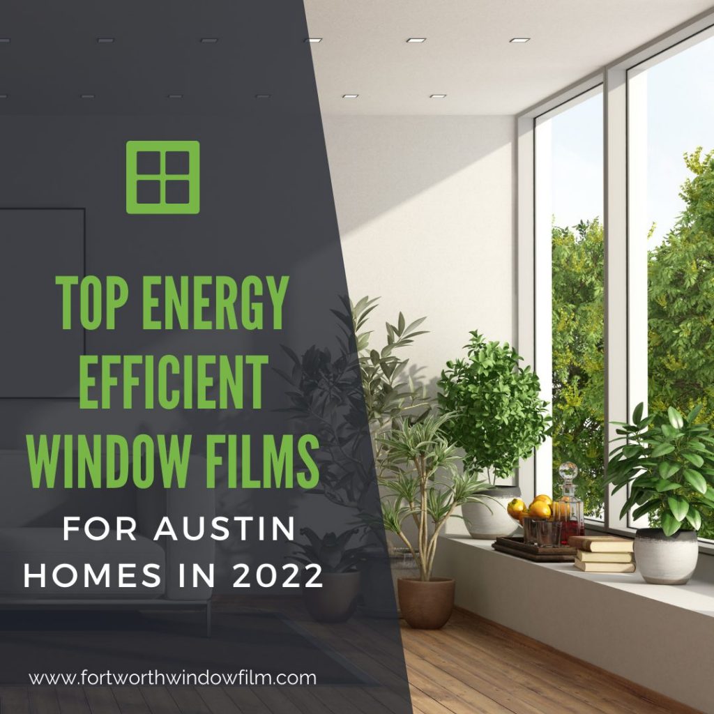 energy efficient window films austin 2022